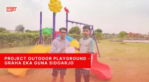 Project Outdoor Playground - Graha Eka Guna Sidoarjo