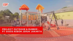 Project Outdoor & Rubber - PT Gisos Kebon Jeruk Jakarta