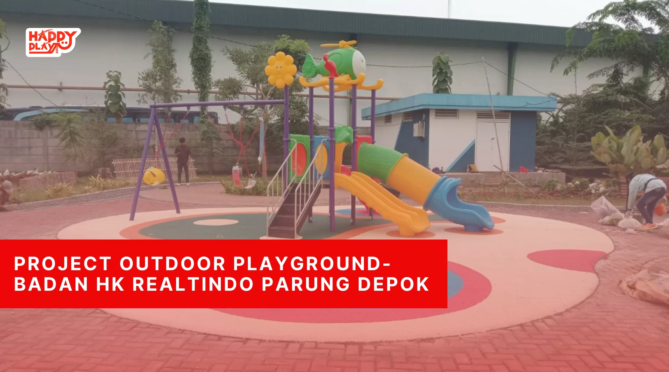 Project Outdoor Playground-Badan HK Realtindo Parung Depok