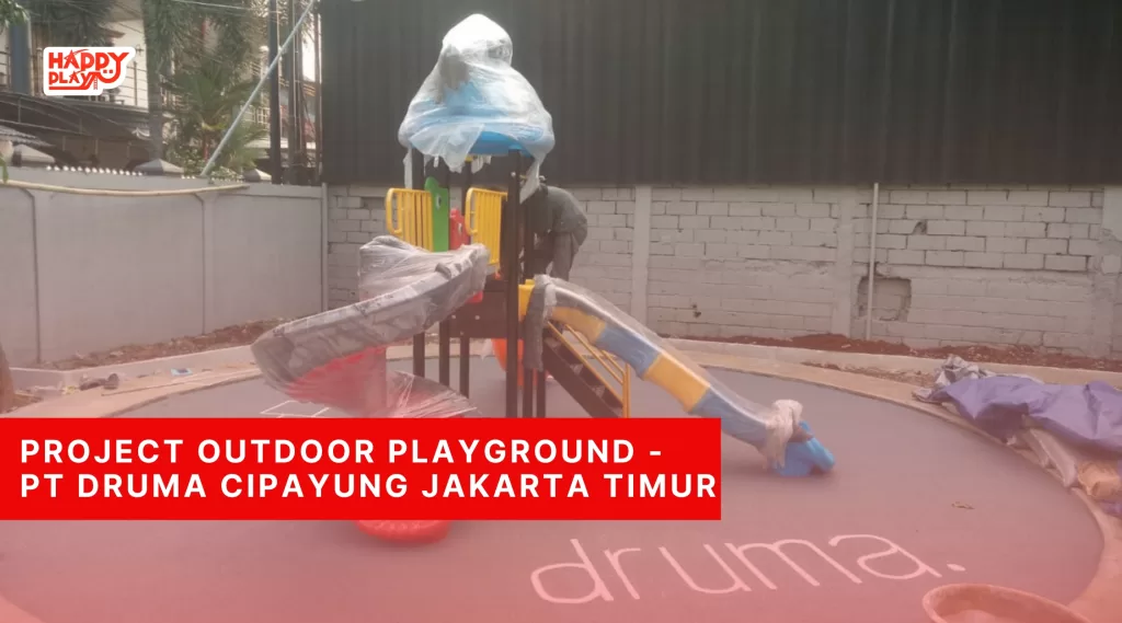 Project Outdoor Playground - PT Druma Lestari Cipayung Jakarta Timur