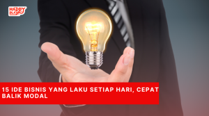 15 Ide Bisnis yang Laku Setiap Hari, Cepat Balik Modal
