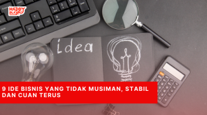 9 Ide Bisnis yang Tidak Musiman, Stabil dan Cuan Terus