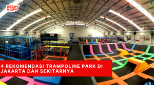 4 Rekomendasi Trampoline Park di Jakarta dan Sekitarnya