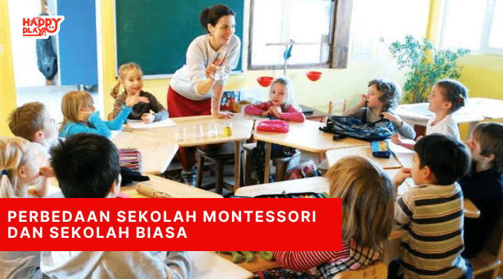 Perbedaan Sekolah Montessori dan Sekolah Biasa