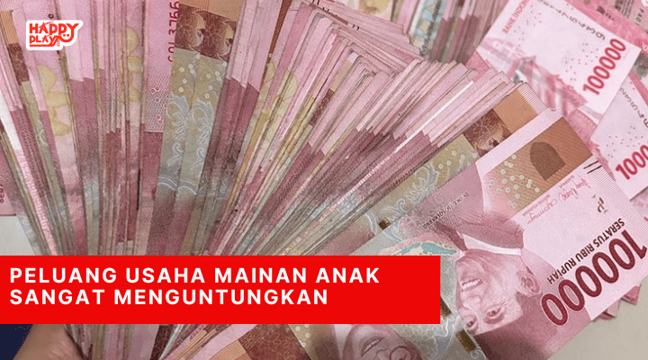 Peluang Usaha Mainan Anak Sangat Menguntungkan