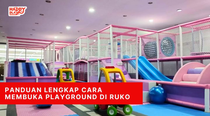 Cara Membuka Playground di Ruko