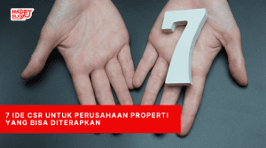 7 Ide CSR Untuk Perusahaan Properti yang Bisa Diterapkan