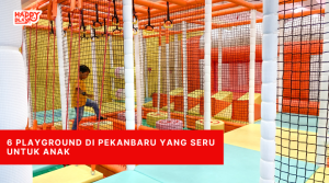 6 Playground di Pekanbaru yang Seru untuk Anak