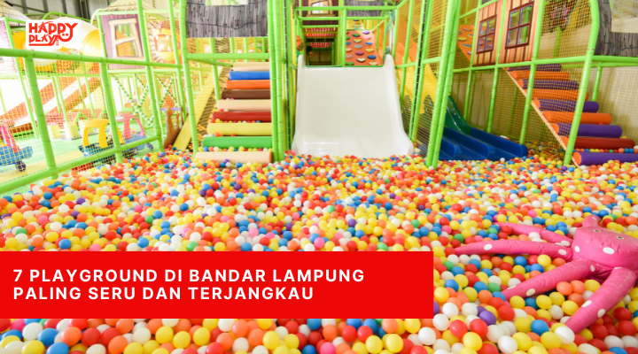 7 Playground di Bandar Lampung Paling Seru dan Terjangkau