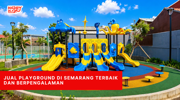 Jual Playground di Semarang Terbaik dan Berpengalaman