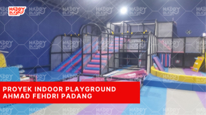 Proyek Indoor Playground Ahmad Fehdri Padang