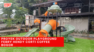 Proyek Outdoor Playground Febry Hendy Corti Coffee Bogor
