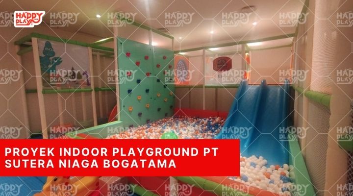 Proyek Indoor Playground PT SUTERA NIAGA Bogatama