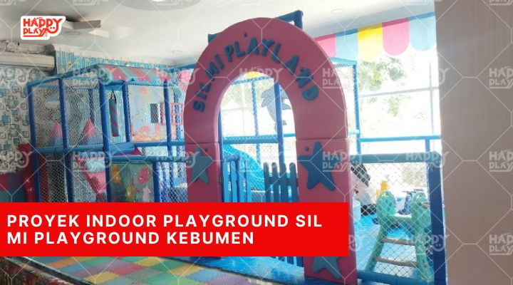 Proyek Indoor Playground Sil Mi Playground Kebumen