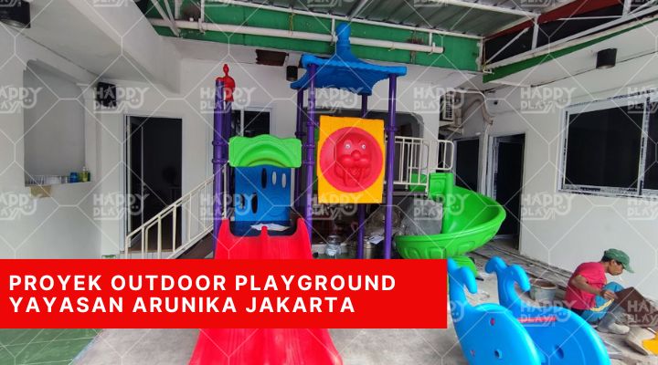 Proyek Outdoor Playground Yayasan Arunika Jakarta