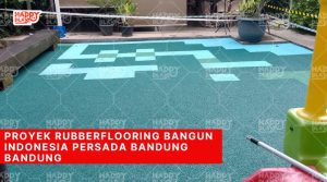 Proyek Rubberflooring Bangun Indonesia Persada Bandung Bandung