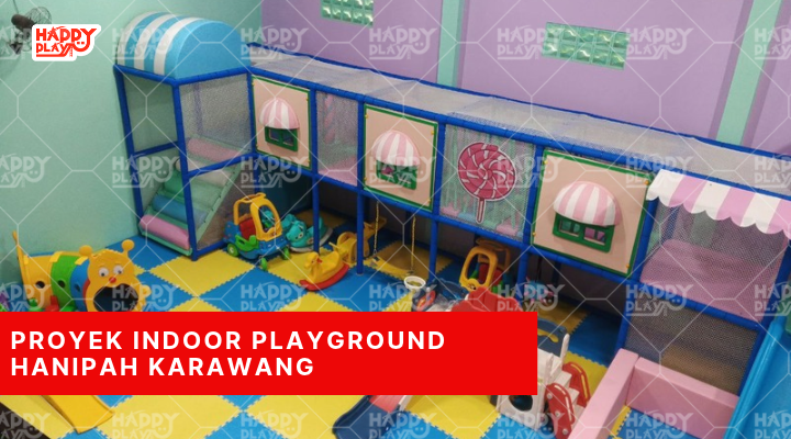 Proyek Indoor Playground Hanipah Karawang