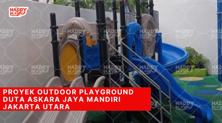 Proyek Outdoor Playground Duta Askara Jaya Mandiri Jakarta Utara